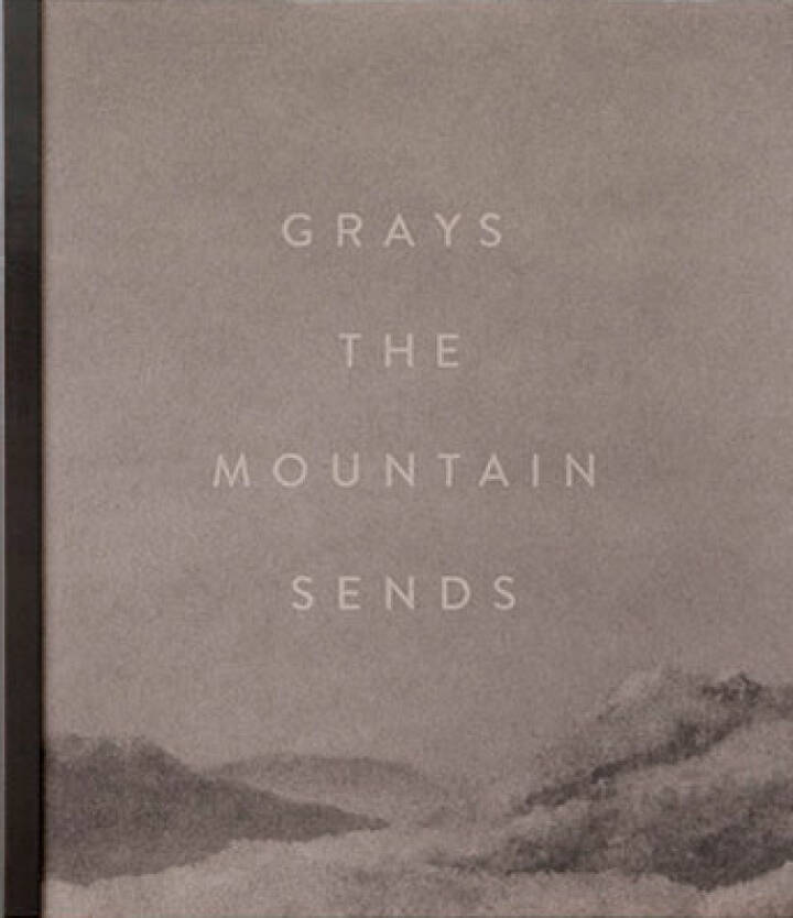 Bryan Schutmaat: Grays the mountain sends (first edition - signed 