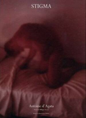 Antoine d'Agata: STIGMA (signed) - Bookshop Anzenberger Gallery