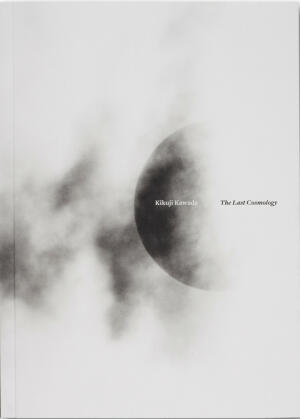 Kikuji Kawada: The Last Cosmology - Bookshop Anzenberger Gallery