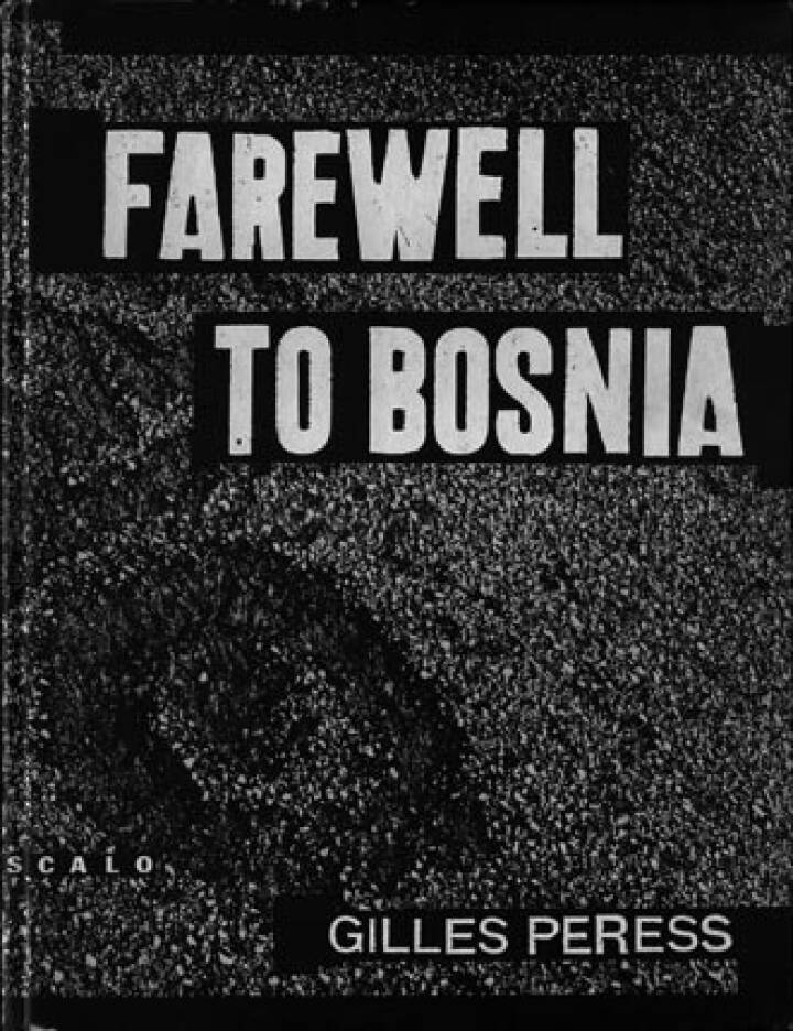 Gilles Peress: Farewell to Bosnia - Bookshop Anzenberger Gallery
